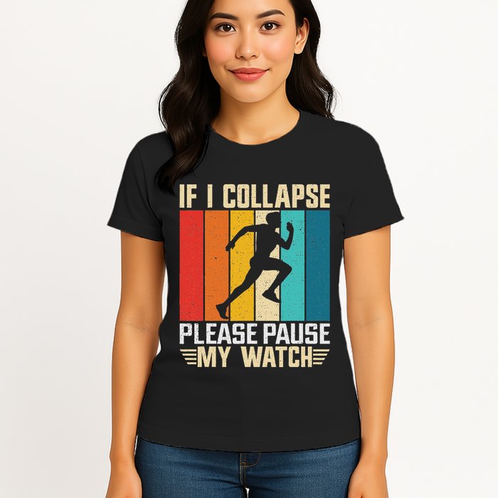 If I Collapse Please Pause My Watch Running Marathon Runner Womens T-Shirt