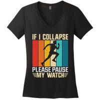 If I Collapse Please Pause My Watch Running Marathon Runner Women's V-Neck T-Shirt