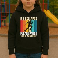 If I Collapse Please Pause My Watch Running Marathon Runner Kids Hoodie