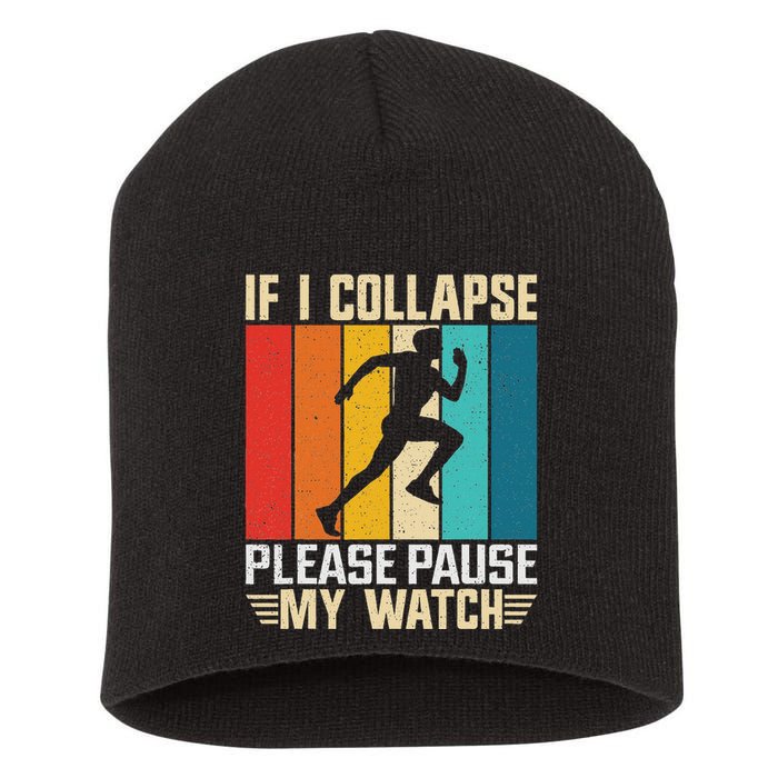 If I Collapse Please Pause My Watch Running Marathon Runner Short Acrylic Beanie