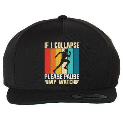 If I Collapse Please Pause My Watch Running Marathon Runner Wool Snapback Cap