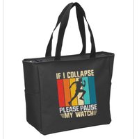 If I Collapse Please Pause My Watch Running Marathon Runner Zip Tote Bag