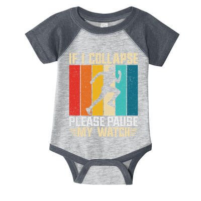 If I Collapse Please Pause My Watch Running Marathon Runner Infant Baby Jersey Bodysuit