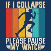 If I Collapse Please Pause My Watch Running Marathon Runner Infant Baby Jersey Bodysuit
