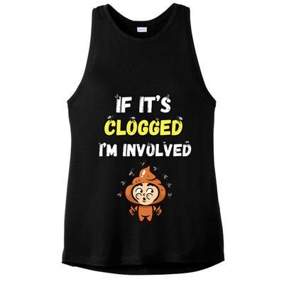 If Its Clogged Im Involved Funny Embarrassing Ladies PosiCharge Tri-Blend Wicking Tank