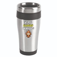 If Its Clogged Im Involved Funny Embarrassing 16oz Travel Tumbler