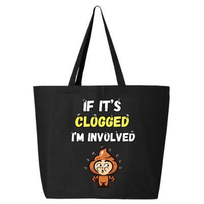 If Its Clogged Im Involved Funny Embarrassing 25L Jumbo Tote