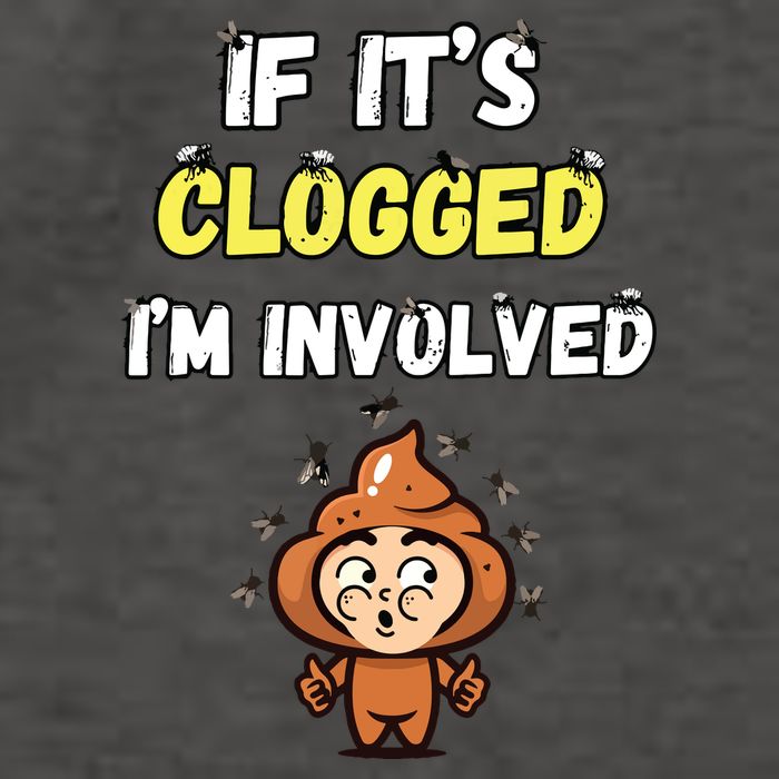 If Its Clogged Im Involved Funny Embarrassing Vector Backpack