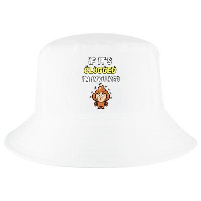 If Its Clogged Im Involved Funny Embarrassing Cool Comfort Performance Bucket Hat