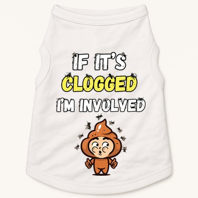 If Its Clogged Im Involved Funny Embarrassing Doggie Tank