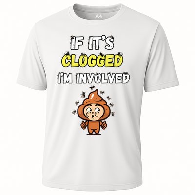 If Its Clogged Im Involved Funny Embarrassing Performance Shirt