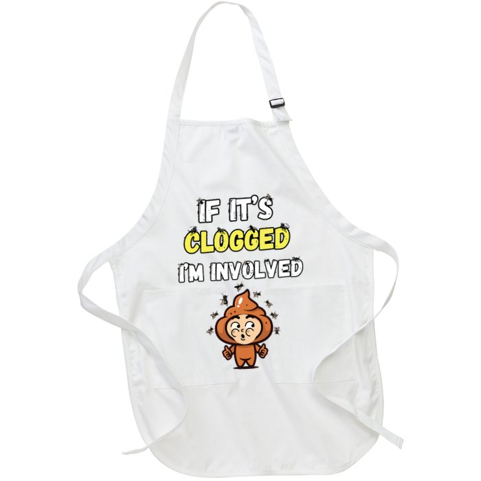 If Its Clogged Im Involved Funny Embarrassing Apron
