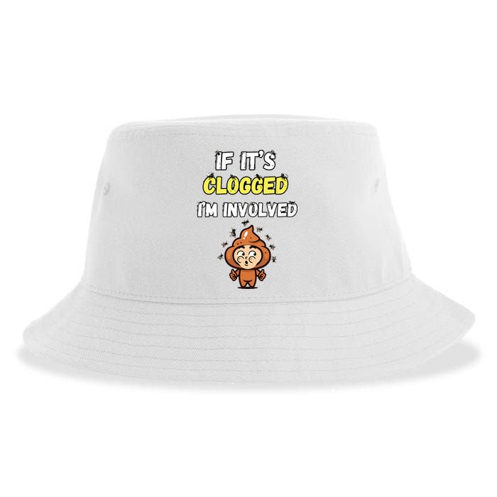 If Its Clogged Im Involved Funny Embarrassing Sustainable Bucket Hat