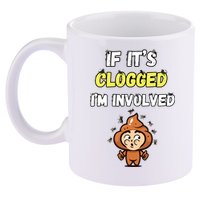 If Its Clogged Im Involved Funny Embarrassing 11oz C Handle Ceramic Mug