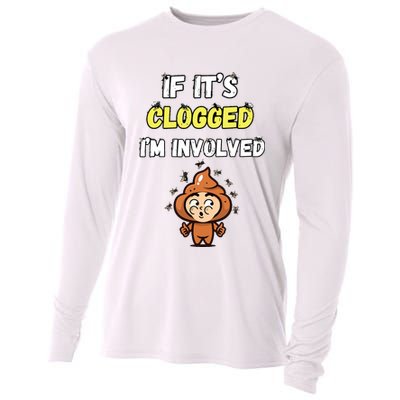 If Its Clogged Im Involved Funny Embarrassing Cooling Performance Long Sleeve Crew