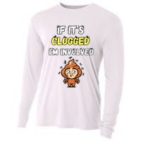 If Its Clogged Im Involved Funny Embarrassing Cooling Performance Long Sleeve Crew
