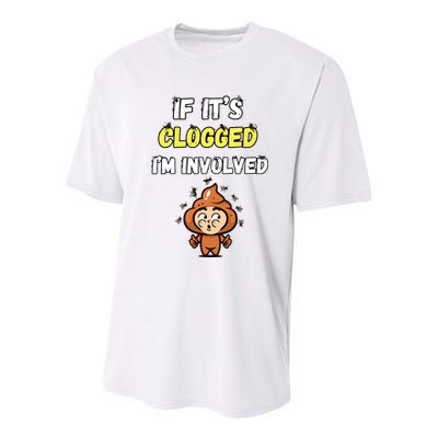 If Its Clogged Im Involved Funny Embarrassing Youth Performance Sprint T-Shirt