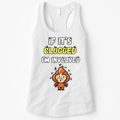 If Its Clogged Im Involved Funny Embarrassing Womens Tank Top