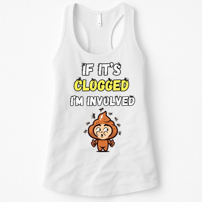 If Its Clogged Im Involved Funny Embarrassing Womens Tank Top