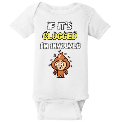 If Its Clogged Im Involved Funny Embarrassing Baby Bodysuit