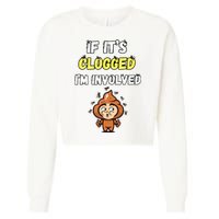 If Its Clogged Im Involved Funny Embarrassing Cropped Pullover Crew