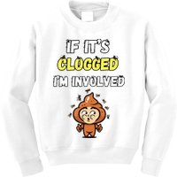If Its Clogged Im Involved Funny Embarrassing Kids Sweatshirt
