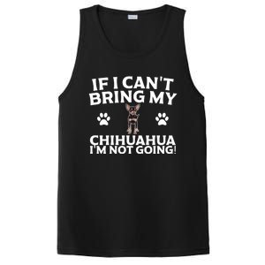 If I CanT Bring My Chihuahua IM Not Going Design Gift PosiCharge Competitor Tank