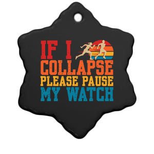 If I Collapse Please Pause My Watch Running Marathon Runner Ceramic Star Ornament