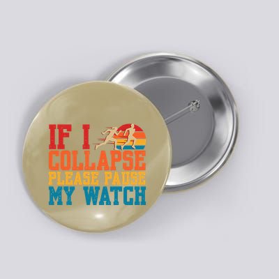 If I Collapse Please Pause My Watch Running Marathon Runner Button