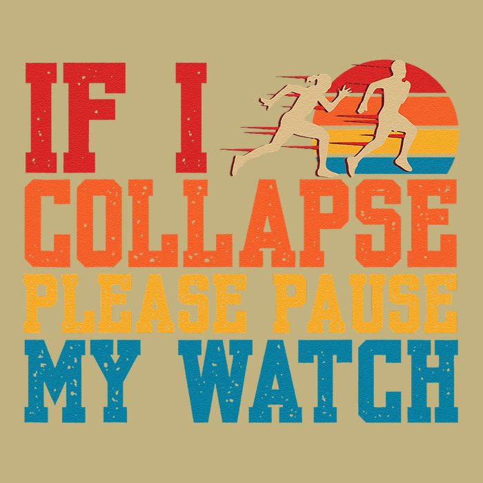 If I Collapse Please Pause My Watch Running Marathon Runner Button