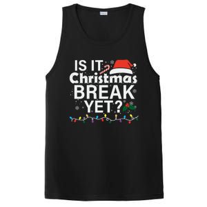 Is It Christmas Break Yet Funny Christmas Holiday Teacher Cool Gift PosiCharge Competitor Tank