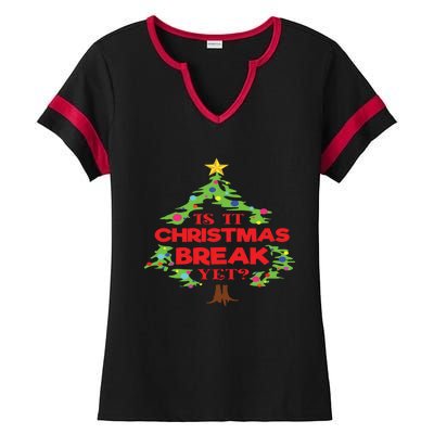 Is It Christmas Break Yet Funny Holiday Gift Ladies Halftime Notch Neck Tee