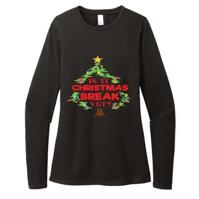 Is It Christmas Break Yet Funny Holiday Gift Womens CVC Long Sleeve Shirt