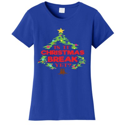 Is It Christmas Break Yet Funny Holiday Gift Women's T-Shirt