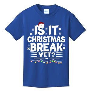 Is It Christmas Break Yet Funny Santa Xmas Holiday Meaningful Gift Kids T-Shirt