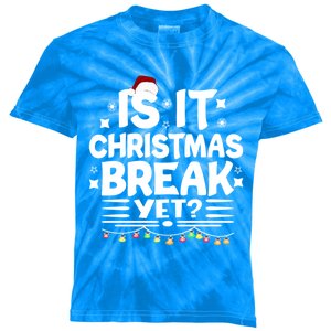 Is It Christmas Break Yet Funny Santa Xmas Holiday Meaningful Gift Kids Tie-Dye T-Shirt