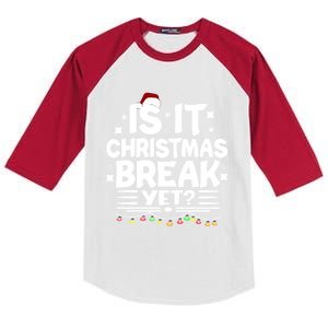 Is It Christmas Break Yet Funny Santa Xmas Holiday Meaningful Gift Kids Colorblock Raglan Jersey