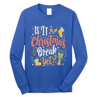 Is It Christmas Break Yet Funny Xmas Holiday Gift Long Sleeve Shirt