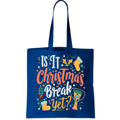 Is It Christmas Break Yet Funny Xmas Holiday Gift Tote Bag