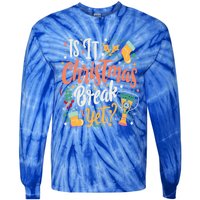 Is It Christmas Break Yet Funny Xmas Holiday Gift Tie-Dye Long Sleeve Shirt