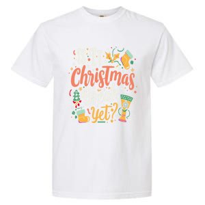 Is It Christmas Break Yet Funny Xmas Holiday Gift Garment-Dyed Heavyweight T-Shirt