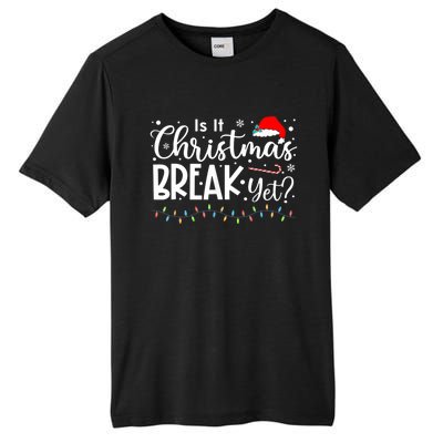 Is It Christmas Break Yet Funny Xmas Holiday Teacher Cute Gift Tall Fusion ChromaSoft Performance T-Shirt