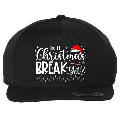 Is It Christmas Break Yet Funny Xmas Holiday Teacher Cute Gift Wool Snapback Cap