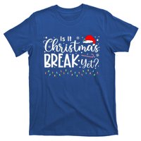 Is It Christmas Break Yet Funny Xmas Holiday Teacher Cute Gift T-Shirt