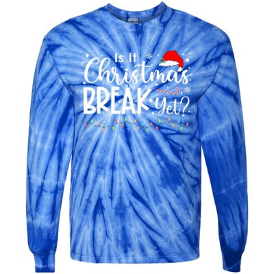 Is It Christmas Break Yet Funny Xmas Holiday Teacher Cute Gift Tie-Dye Long Sleeve Shirt