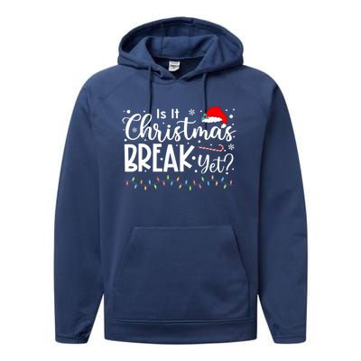 Is It Christmas Break Yet Funny Xmas Holiday Teacher Cute Gift Performance Fleece Hoodie