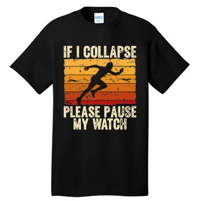 If I collapse Please Pause my Watch Retro Running Tall T-Shirt