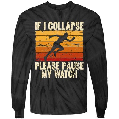 If I collapse Please Pause my Watch Retro Running Tie-Dye Long Sleeve Shirt