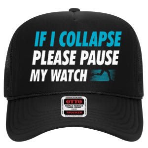 If I Collapse Please Pause My Watch Running Marathon Runner High Crown Mesh Back Trucker Hat