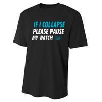 If I Collapse Please Pause My Watch Running Marathon Runner Performance Sprint T-Shirt